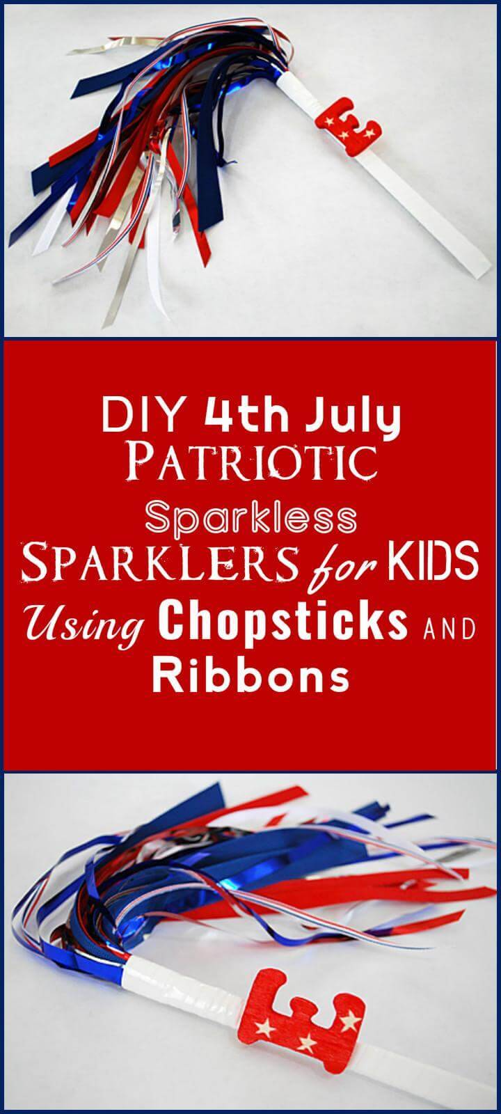 DIY 4th July Patriotic sparkless sparklers